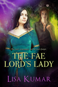The Fae Lord’s Lady – by Lisa Kumar