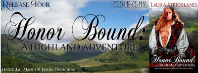 Honor Bound: A Highland Adventure, by Laura Strickland